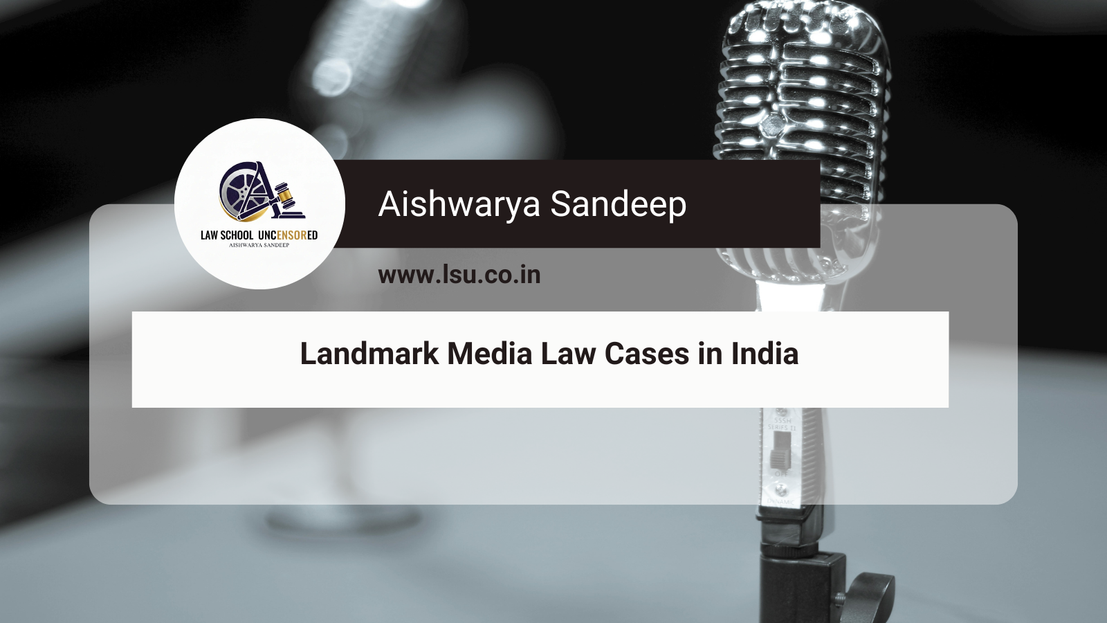 Landmark Media Law Cases in India.