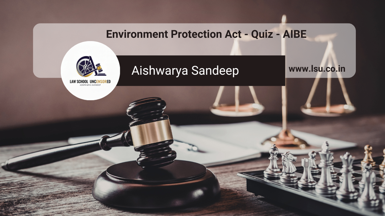 Environment Law – AIBE – Quiz