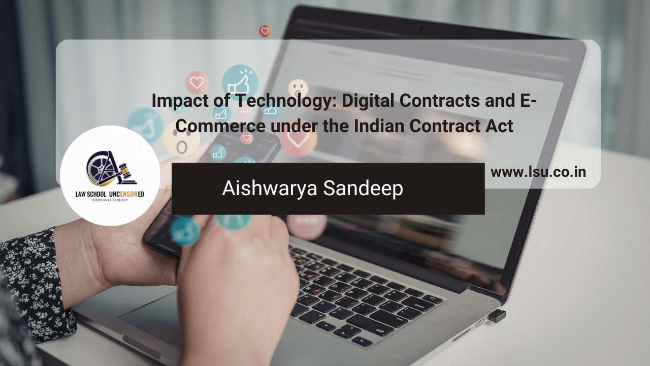 Impact of Technology: Digital Contracts and E-Commerce under the Indian Contract Act