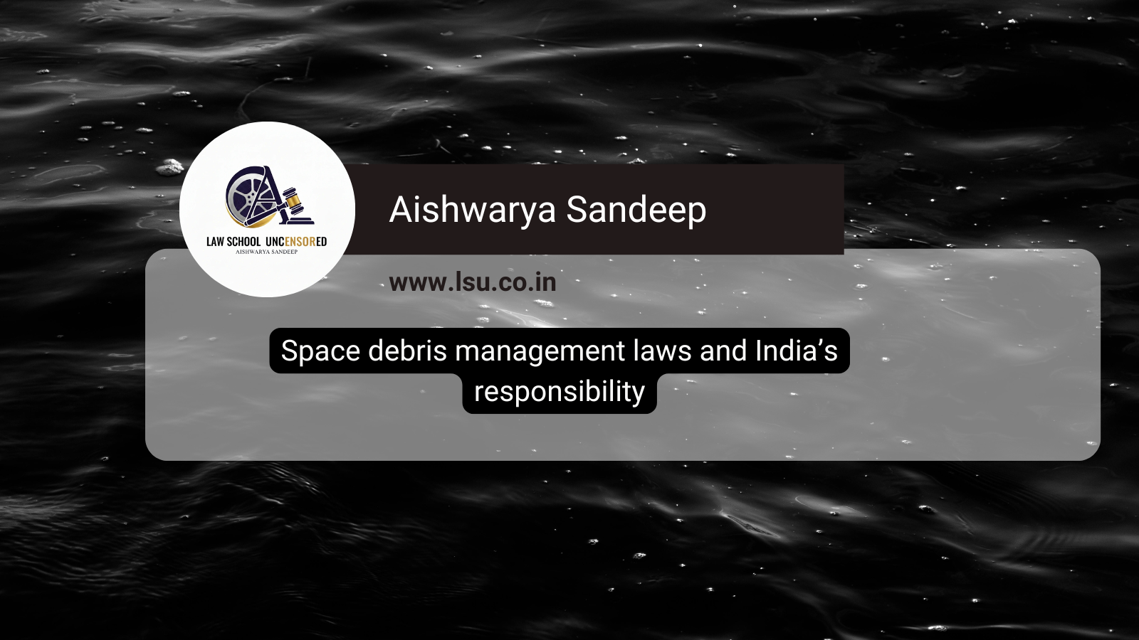 Space debris management laws and India’s responsibility