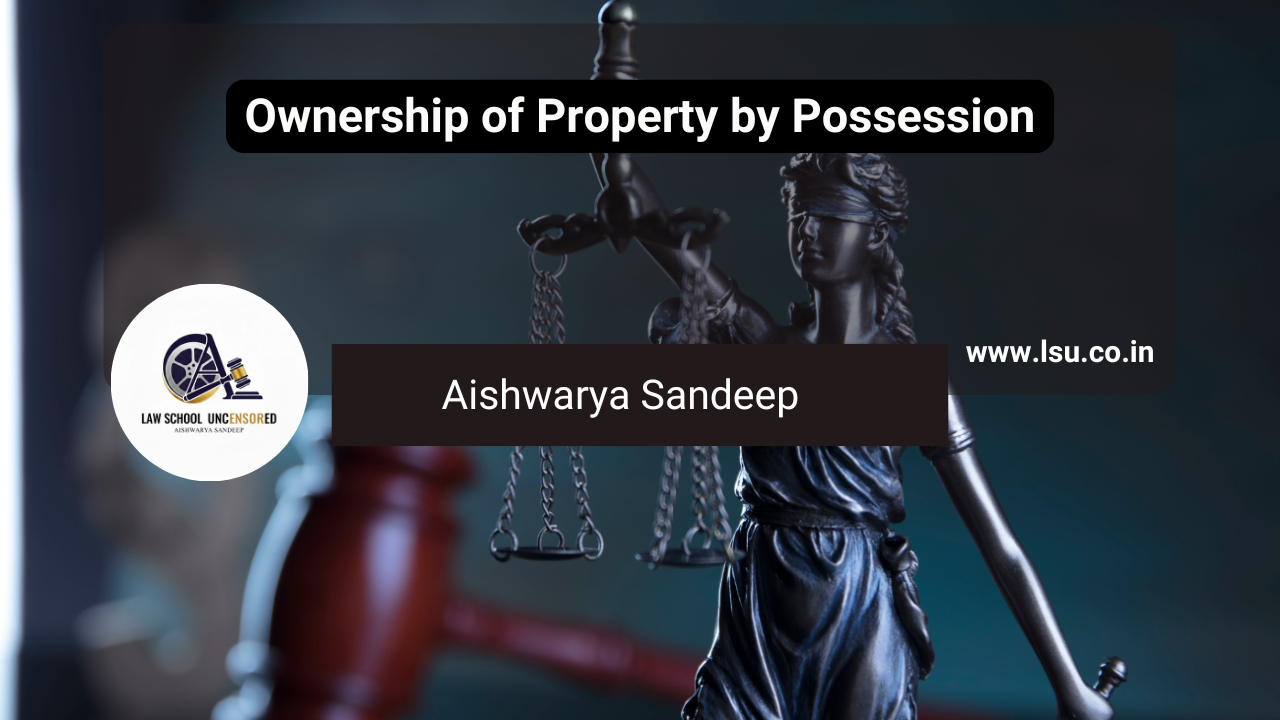 Ownership of Property by Possession (Sections 25-27)