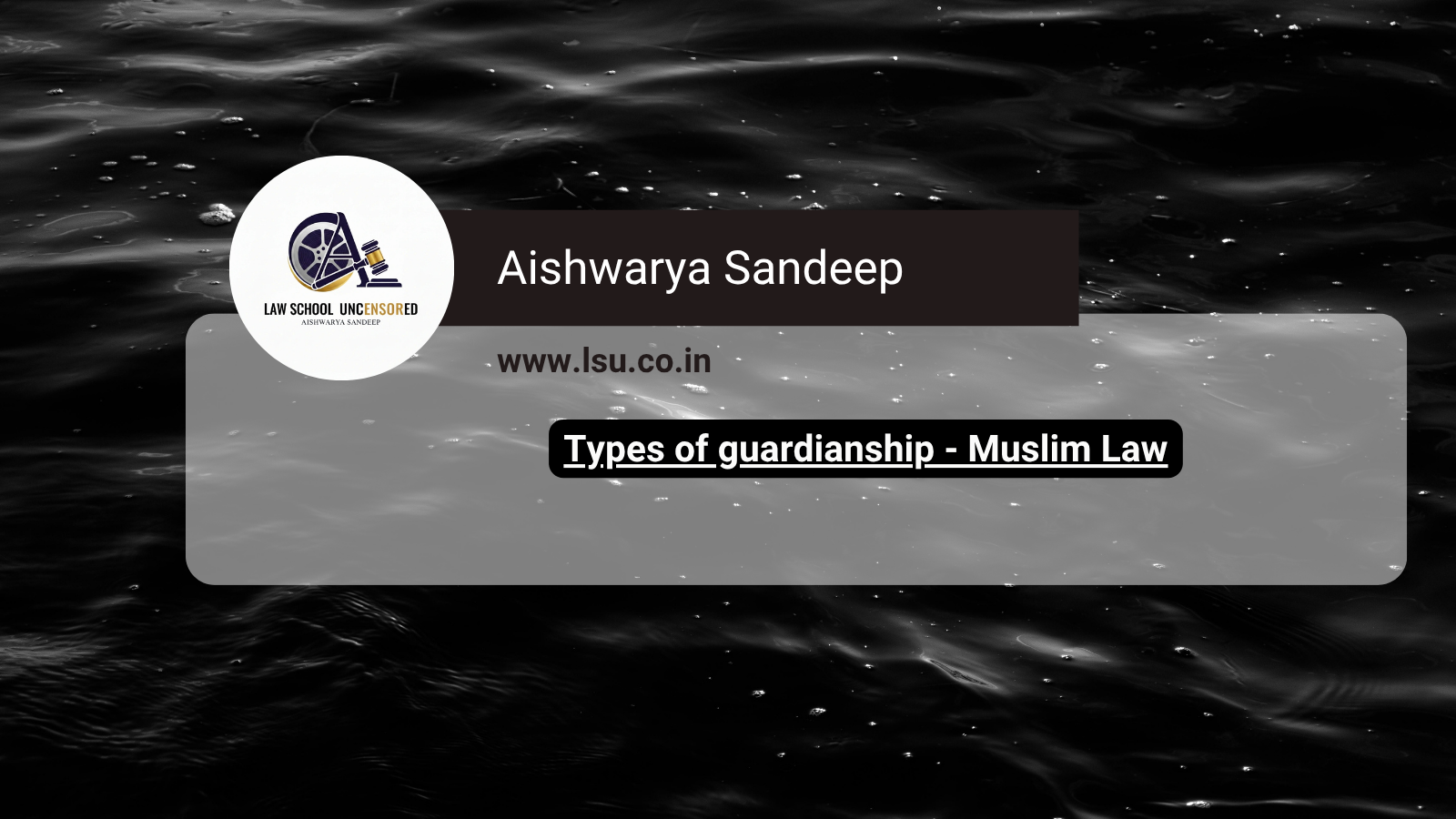 Types of guardianship – Muslim Law