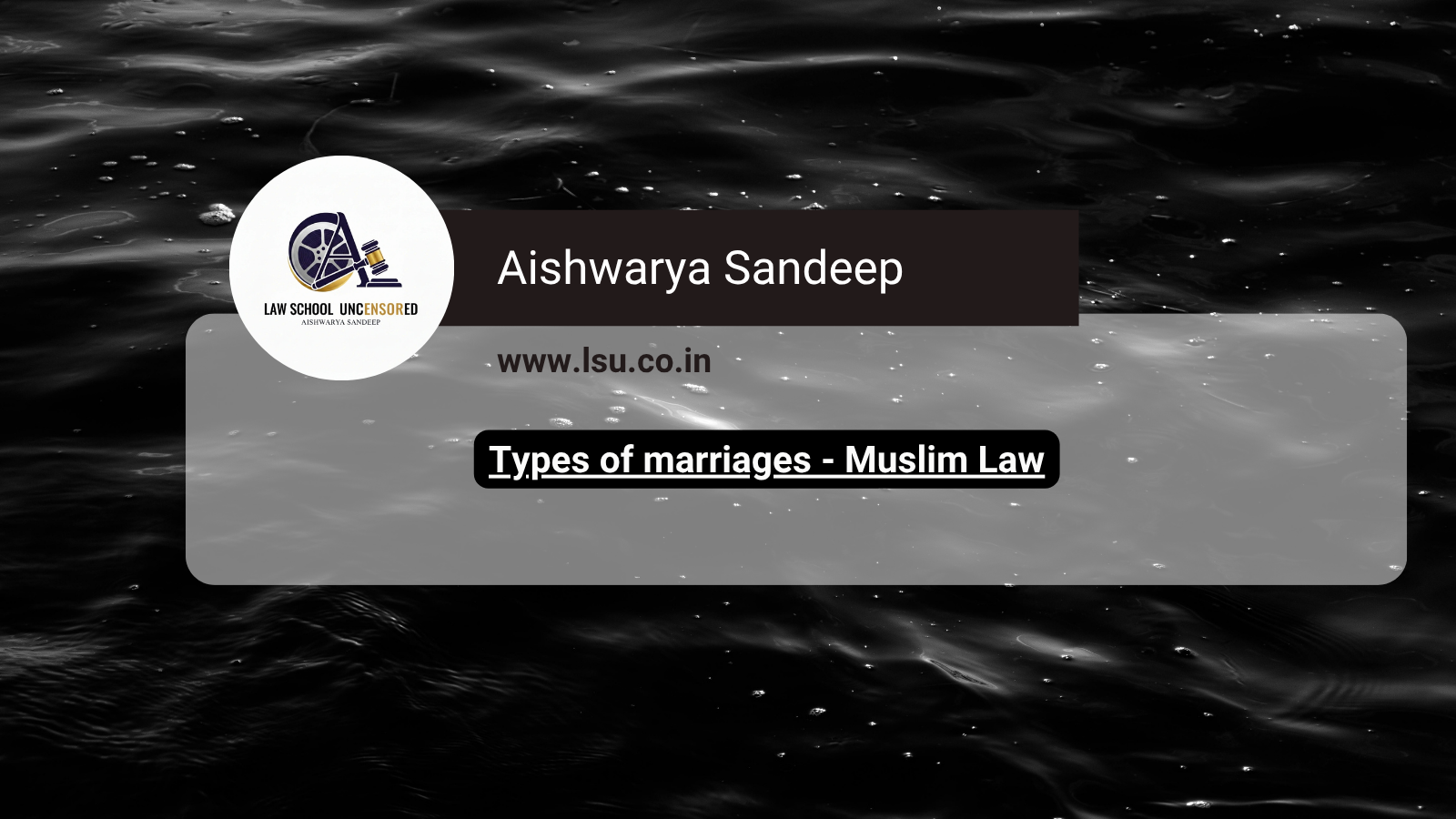 Types of marriages – Muslim Law