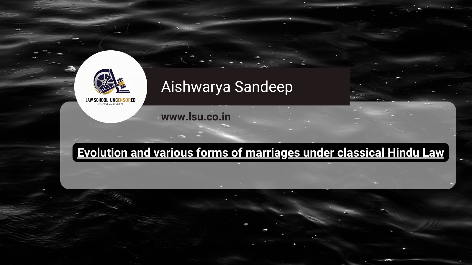 Evolution and various forms of marriages under classical Hindu Law