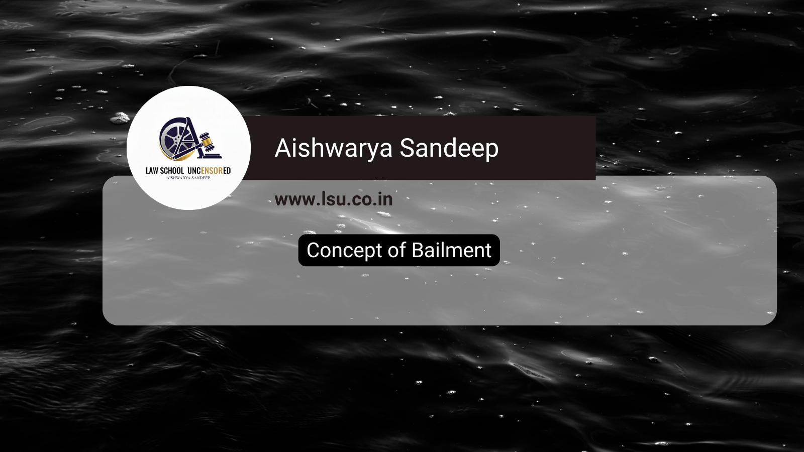 Concept of Bailment,