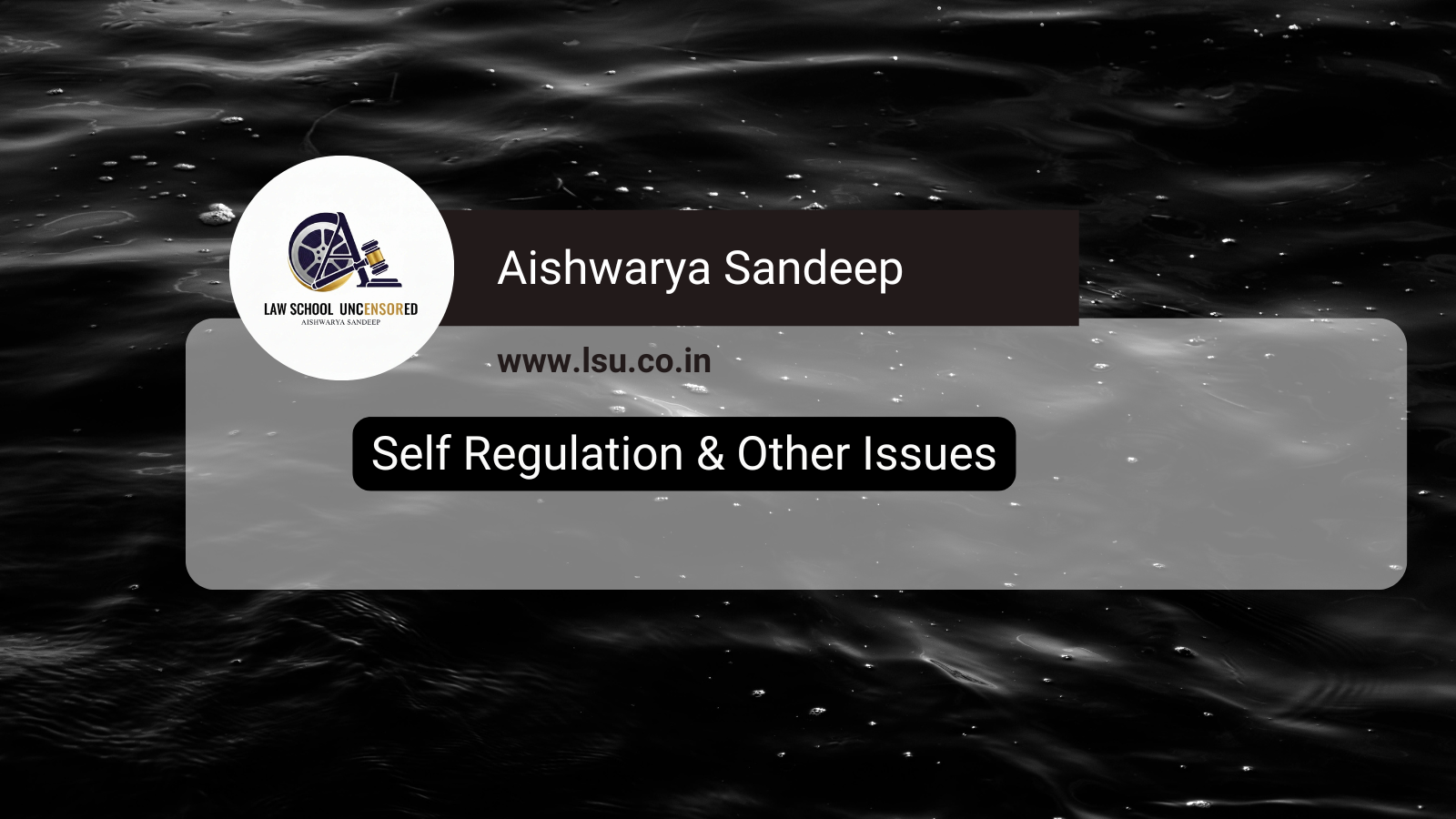 Self Regulation & Other Issues