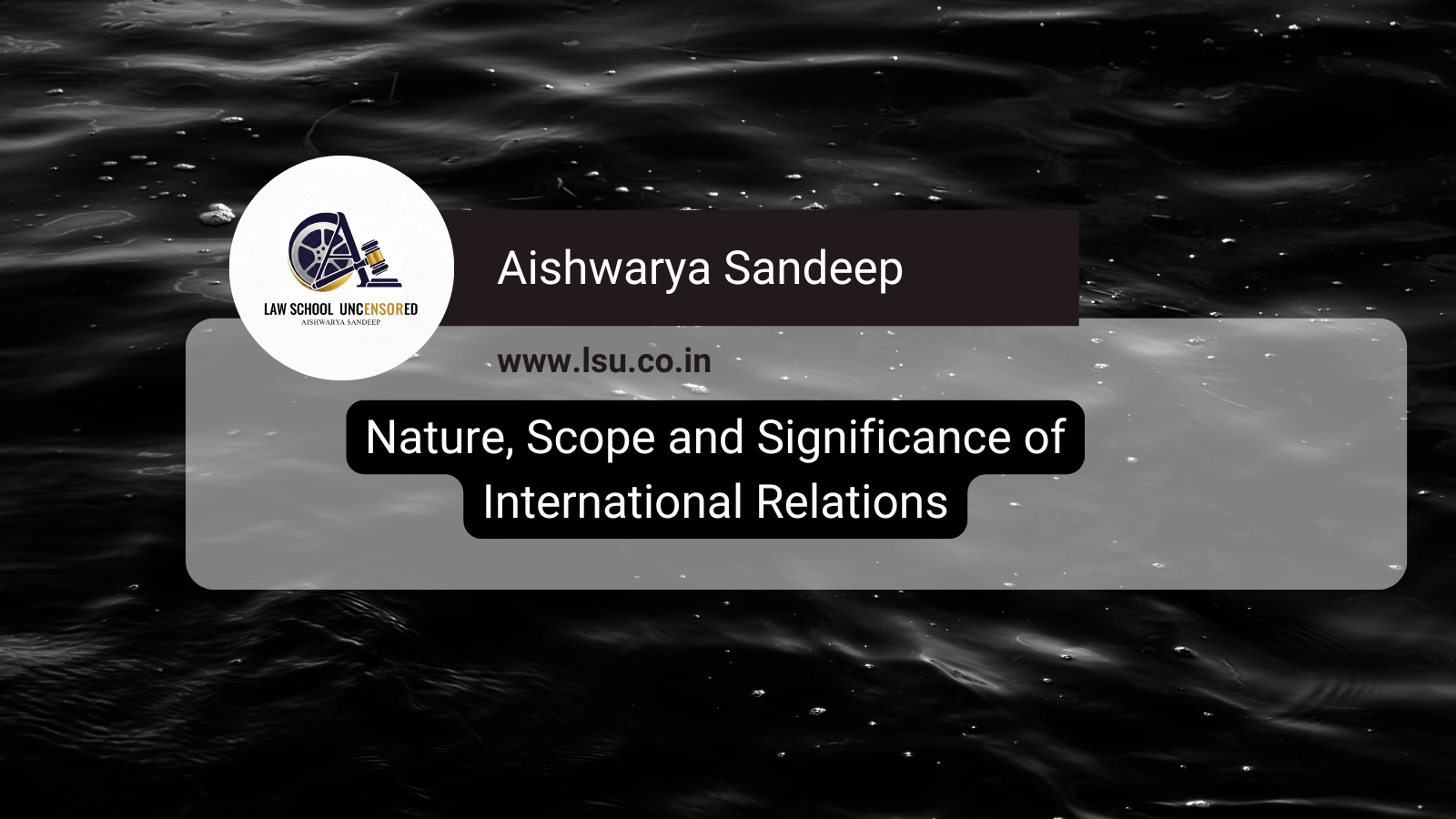 Nature, Scope and Significance of International Relations