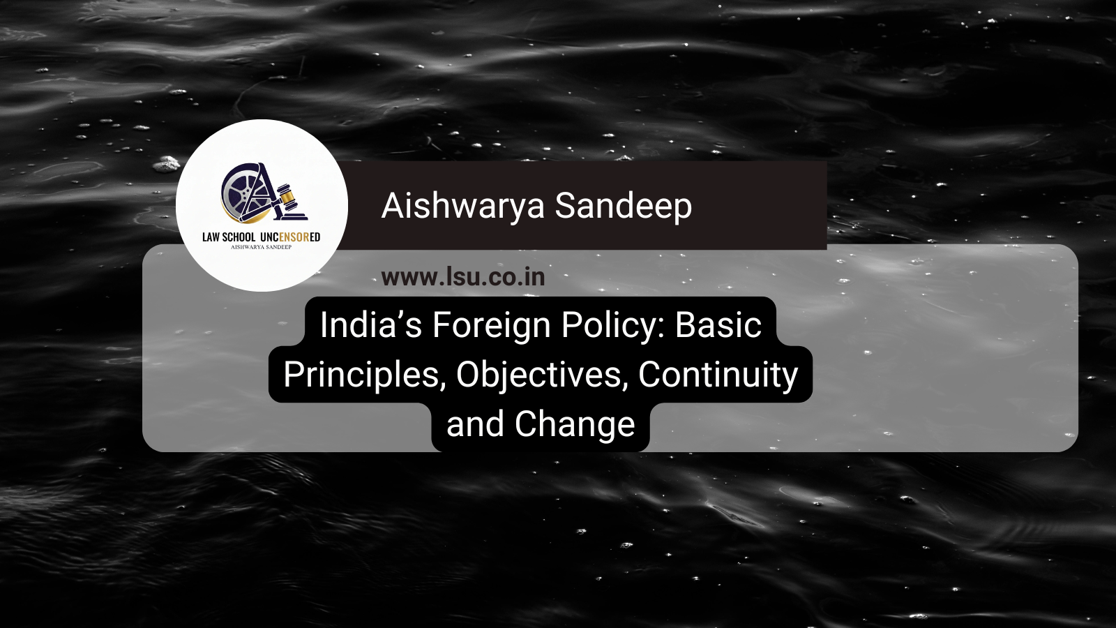 India’s Foreign Policy: Basic Principles, Objectives, Continuity and Change