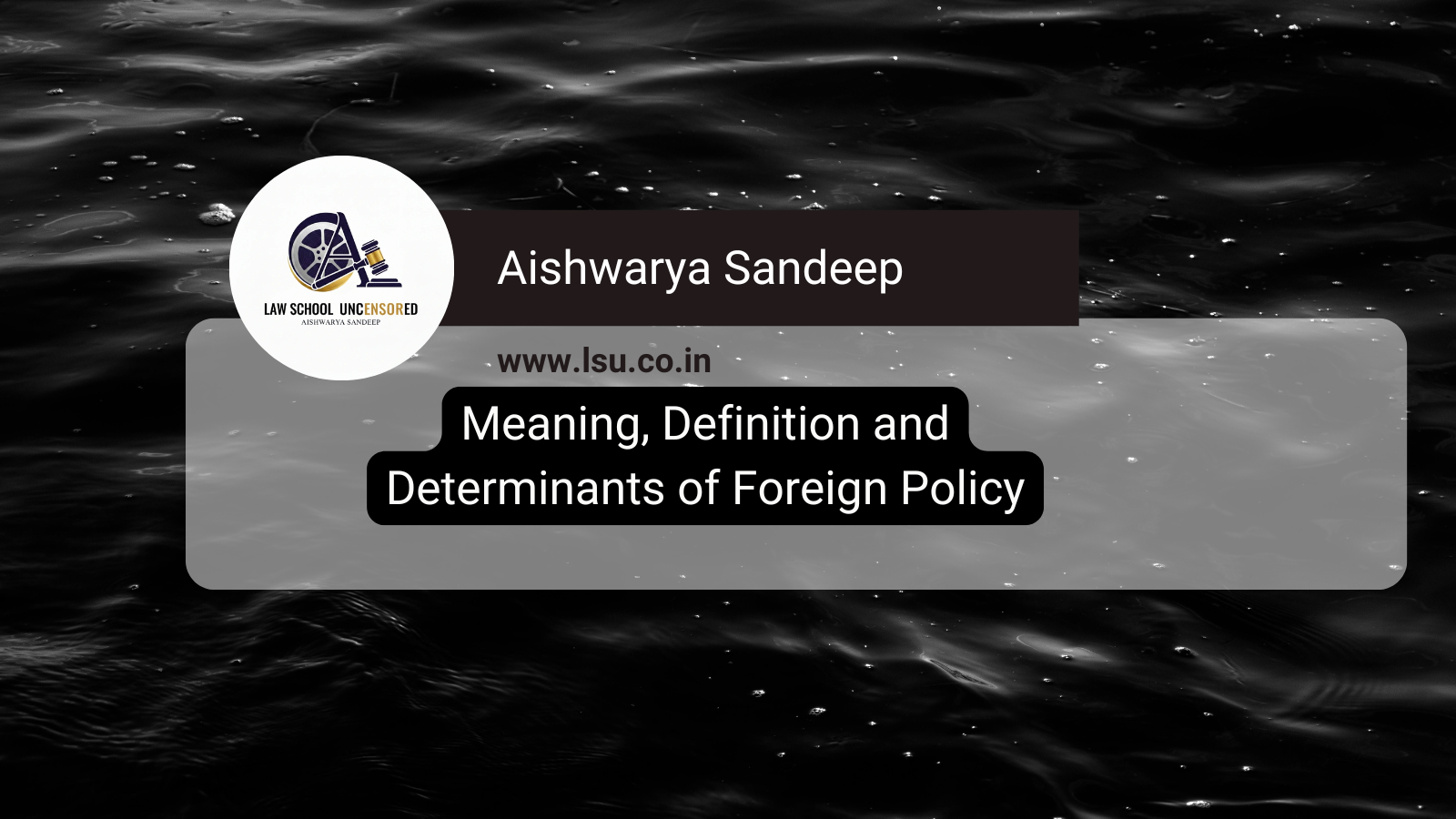 Meaning, Definition and Determinants of Foreign Policy