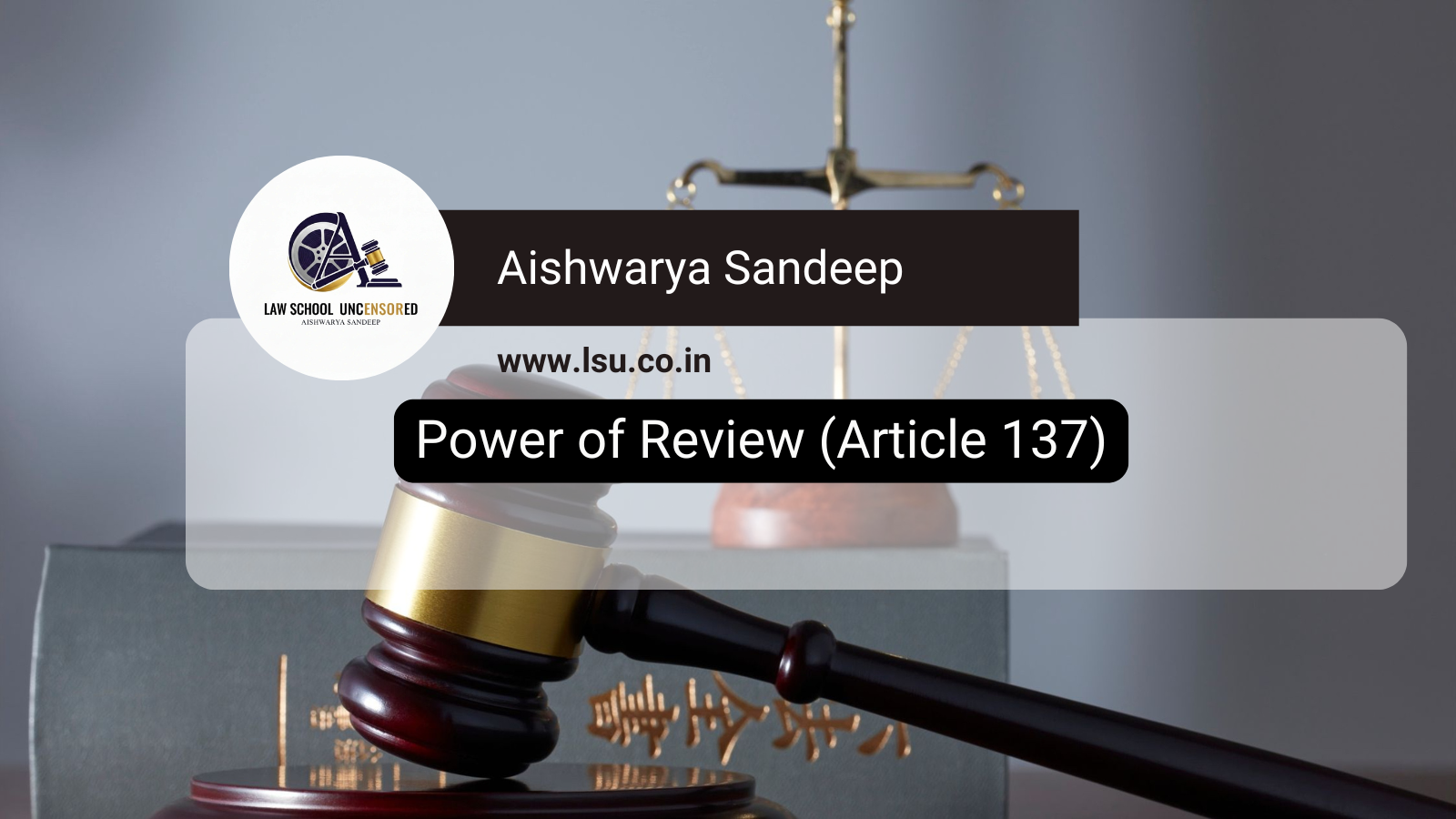 Power of Review (Article 137)