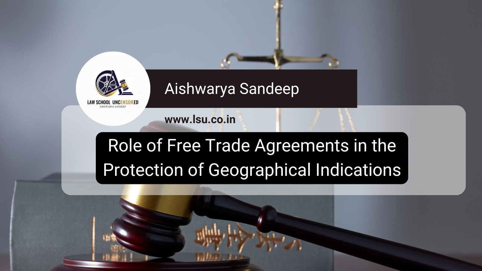 Role of Free Trade Agreements in the Protection of GI