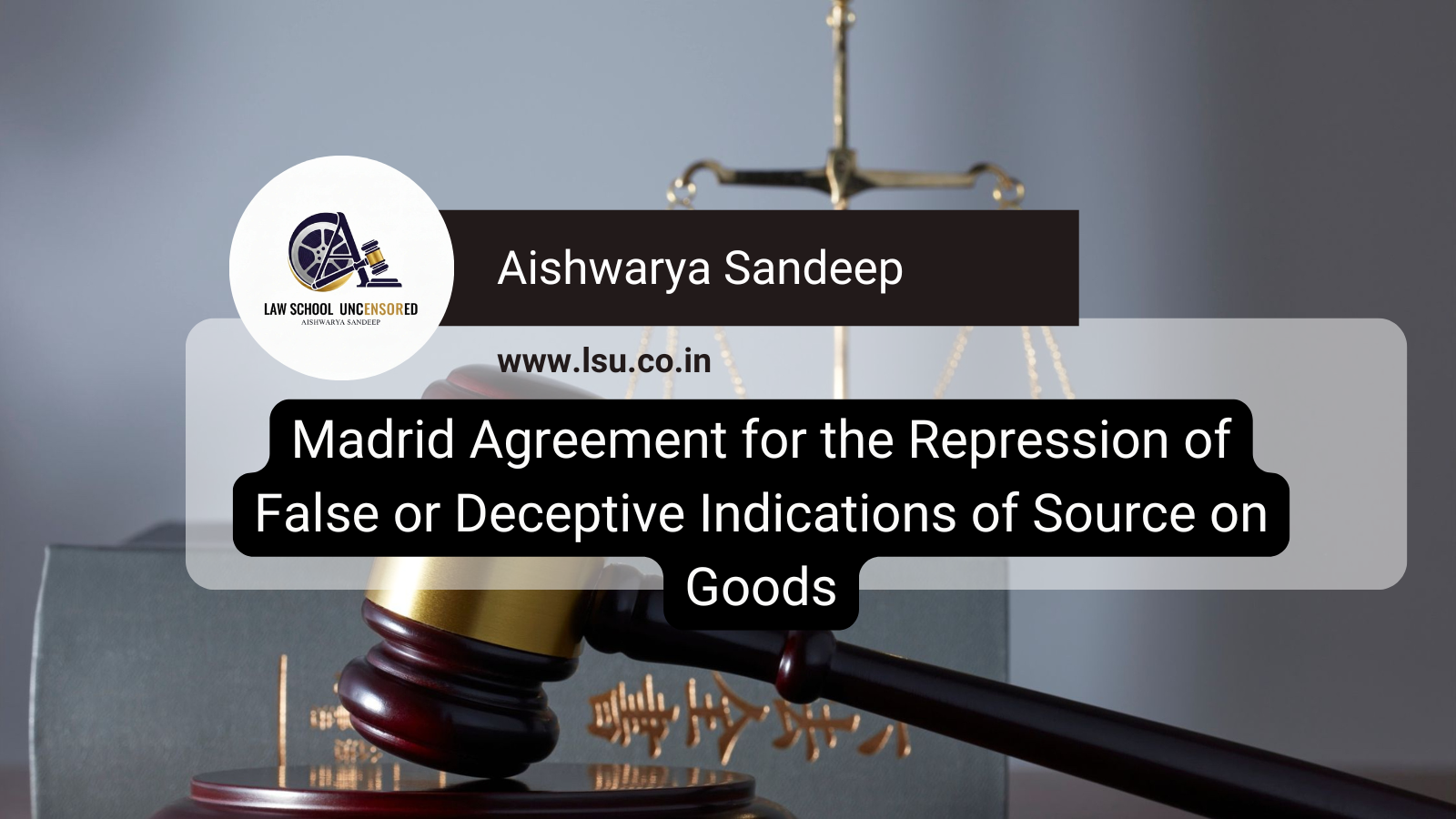 Madrid Agreement for the Repression of False or Deceptive Indications of Source on Goods,1891.