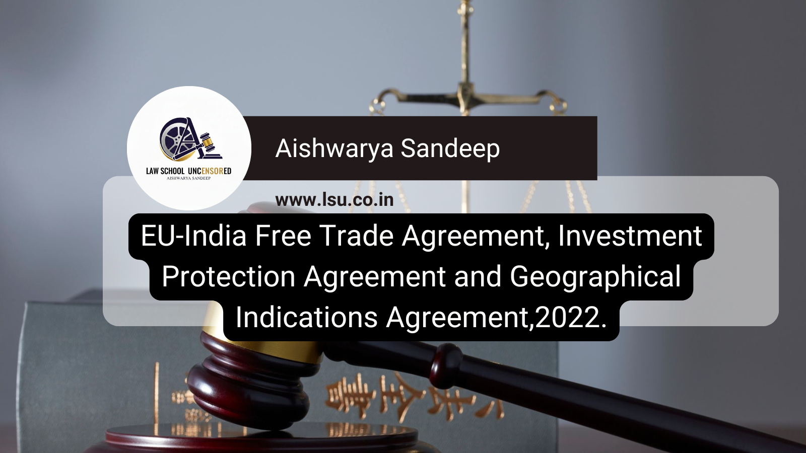 EU-India Free Trade Agreement, Investment Protection Agreement and Geographical Indications Agreement,2022.