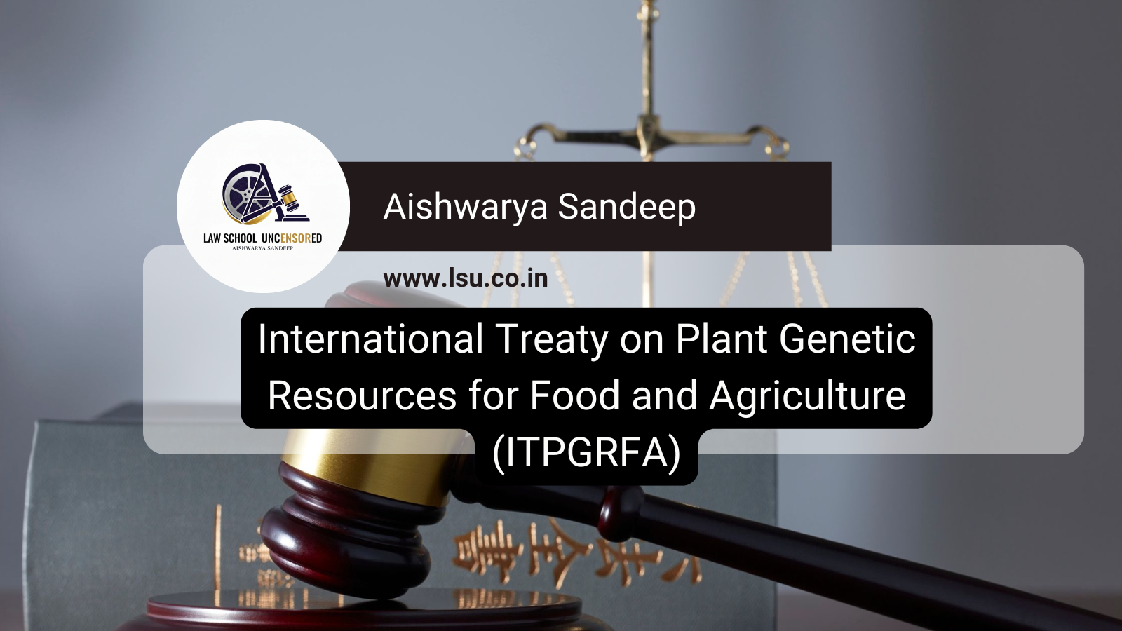 International Treaty on Plant Genetic Resources for Food and Agriculture (ITPGRFA)