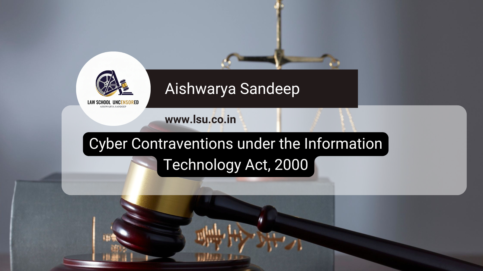 Cyber Contraventions under the Information Technology Act, 2000: Understanding Online Offences and Jurisdiction in Cyberspace