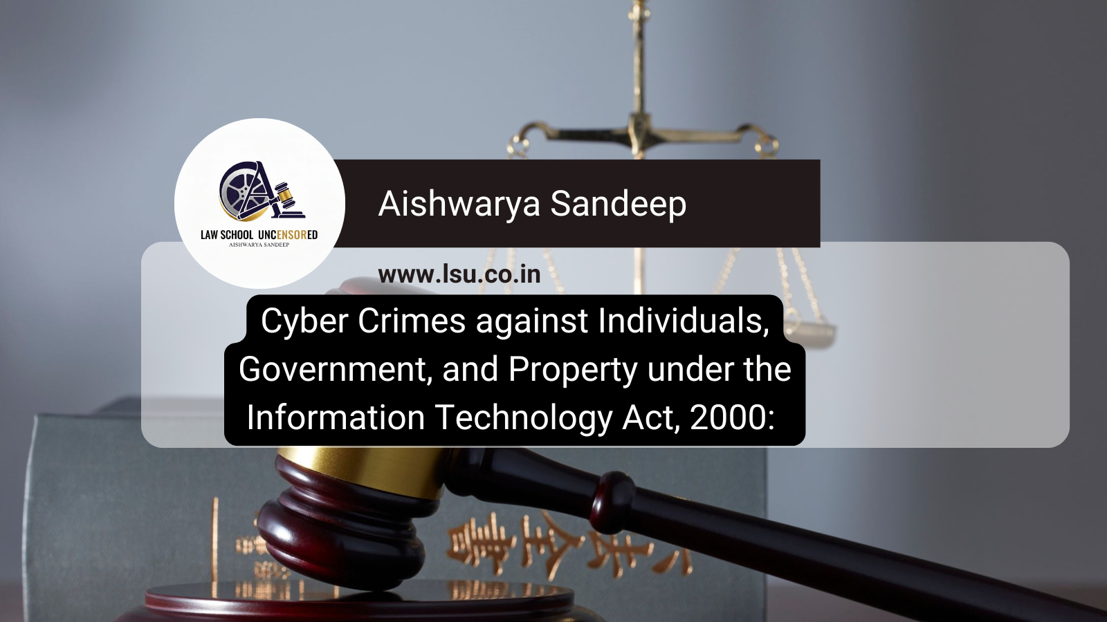 Cyber Crimes against Individuals, Government, and Property under the Information Technology Act, 2000: Understanding Jurisdiction in Cyberspace