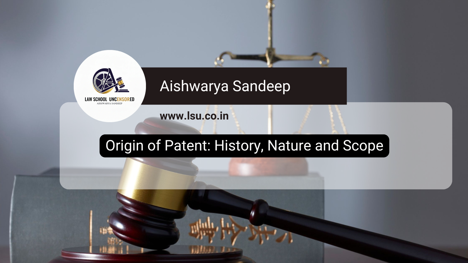 Origin of Patent: History, Nature and Scope