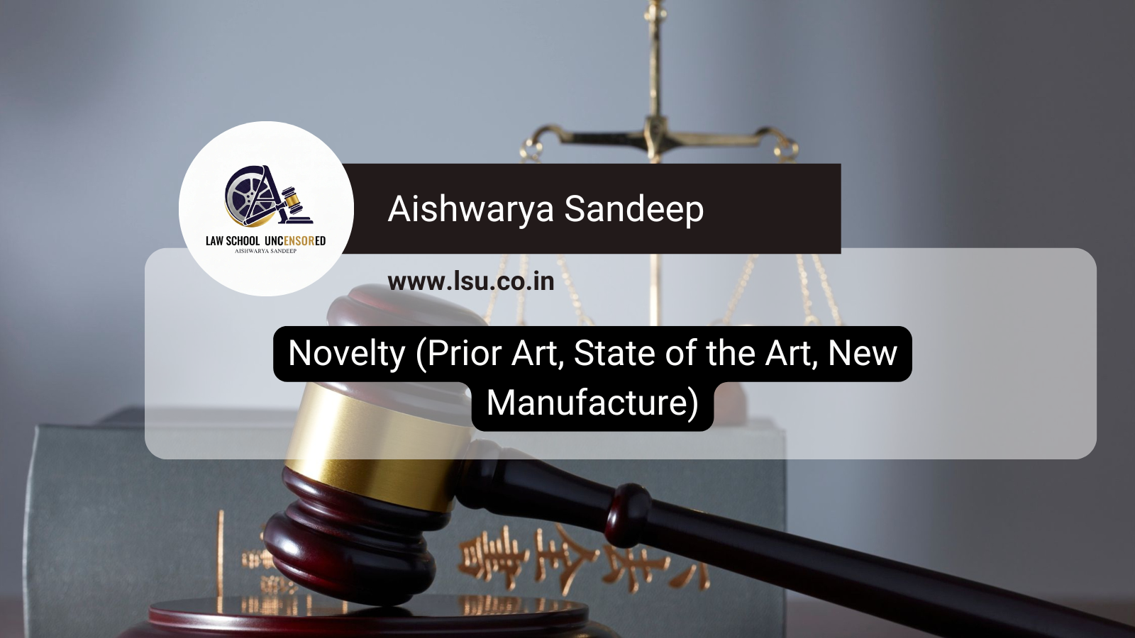 Novelty (Prior Art, State of the Art, New Manufacture)
