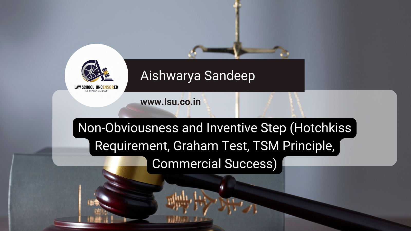 Non-Obviousness and Inventive Step (Hotchkiss Requirement, Graham Test, TSM Principle, Commercial Success)