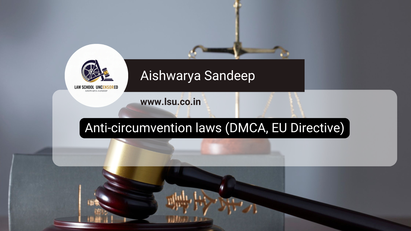 Anti-Circumvention Laws: Understanding the DMCA, EU Directive, and the Protection of Digital Copyright in Cyberspace