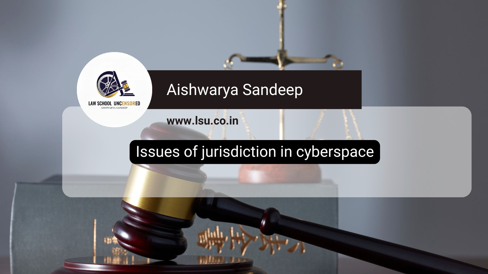 Issues of Jurisdiction in Cyberspace: Legal Challenges in the Borderless Digital World