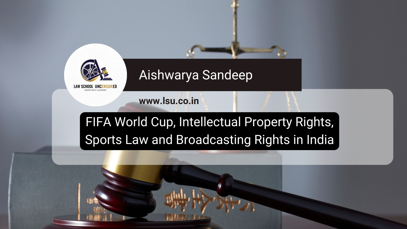 FIFA World Cup, Intellectual Property Rights, Sports Law and Broadcasting Rights in India