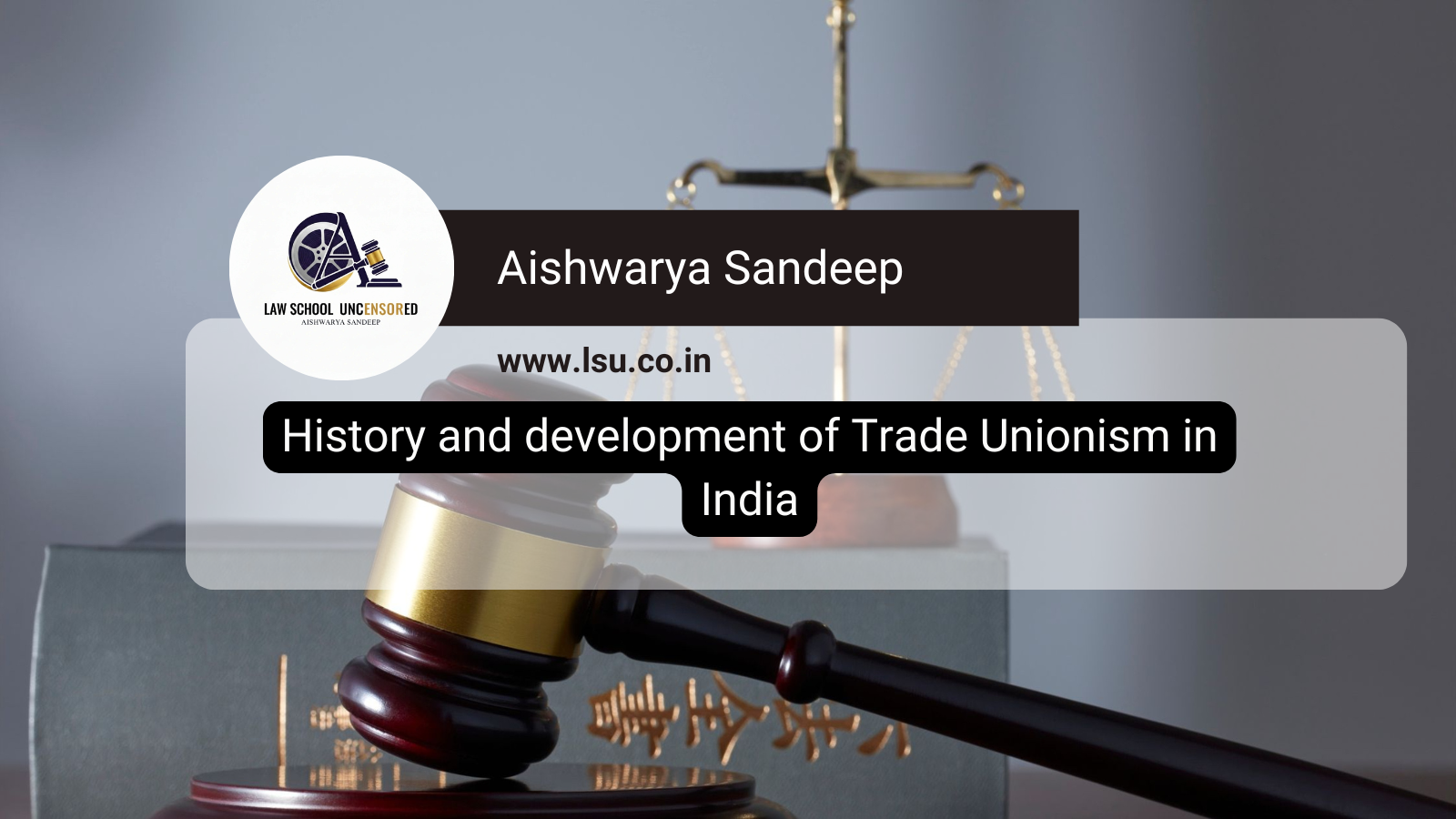 History and development of Trade Unionism in India
