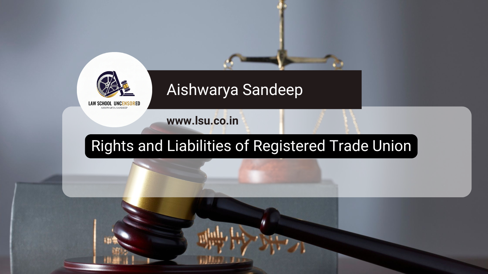 Rights and Liabilities of Registered Trade Union