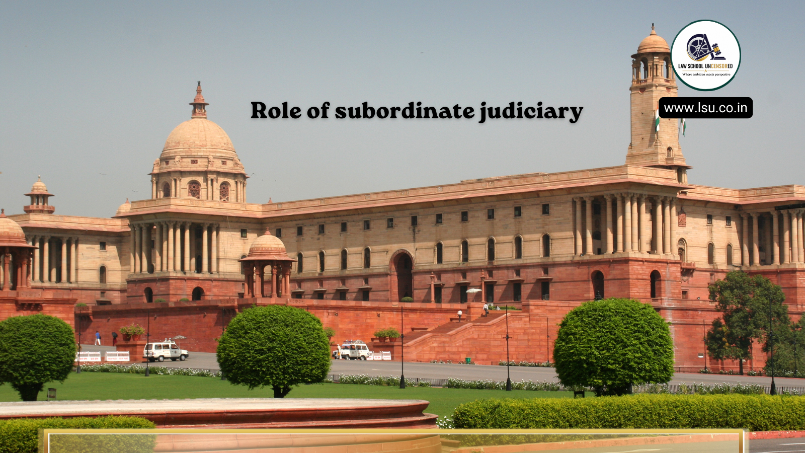 Role of subordinate judiciary