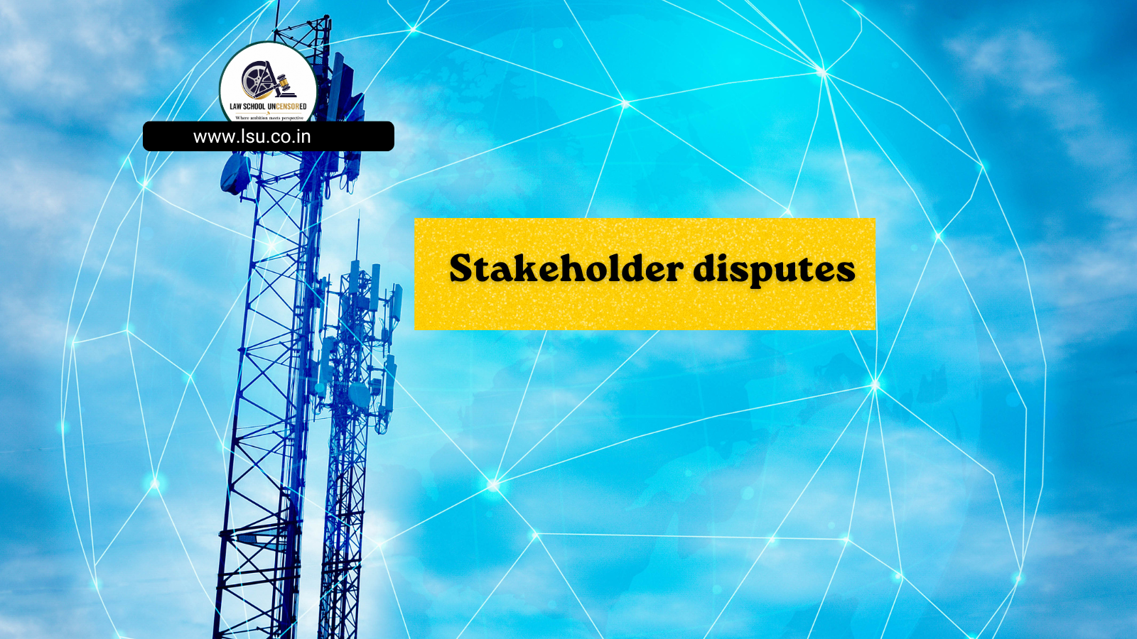 Stakeholder disputes