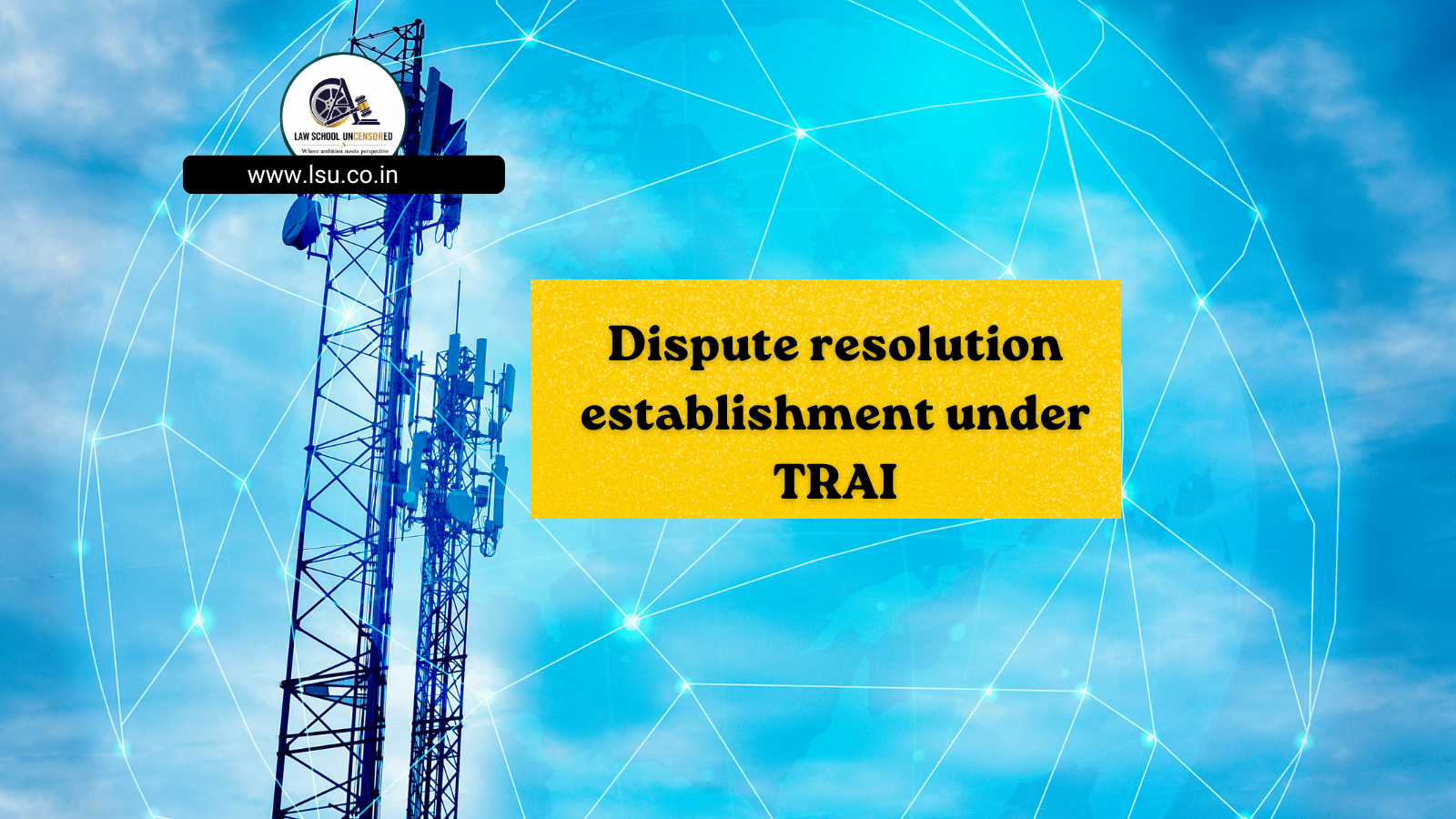 Dispute resolution establishment under TRAI