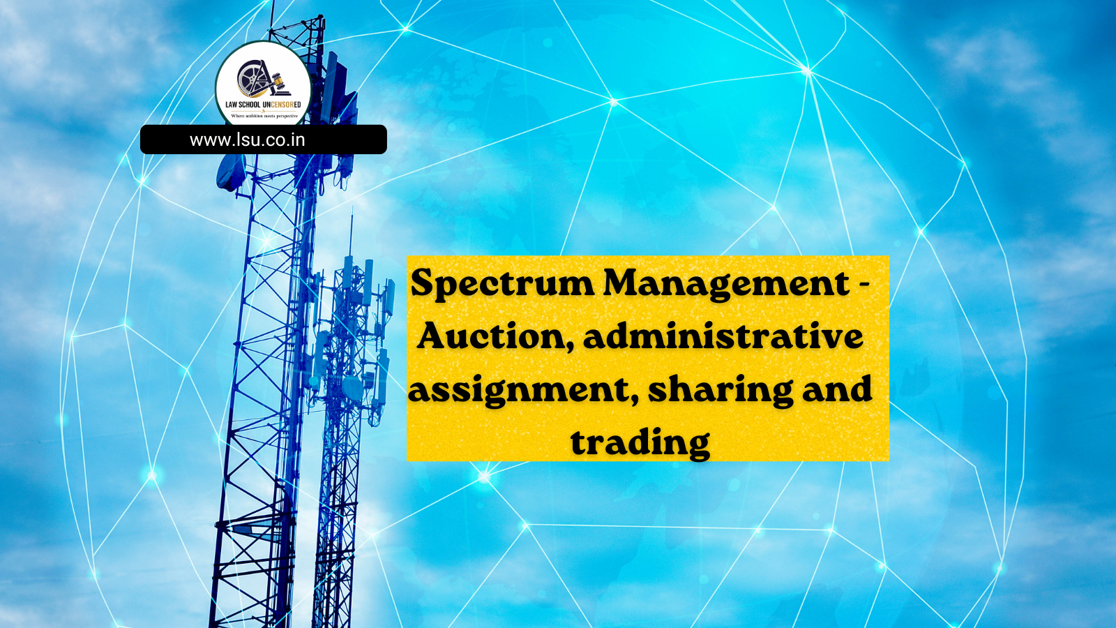 Spectrum Management – Auction, administrative assignment, sharing and trading