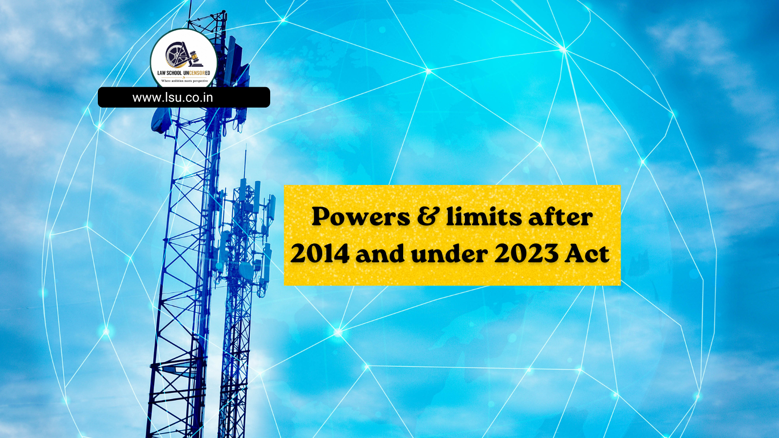 Powers & limits after 2014 and under 2023 Act – TRAI