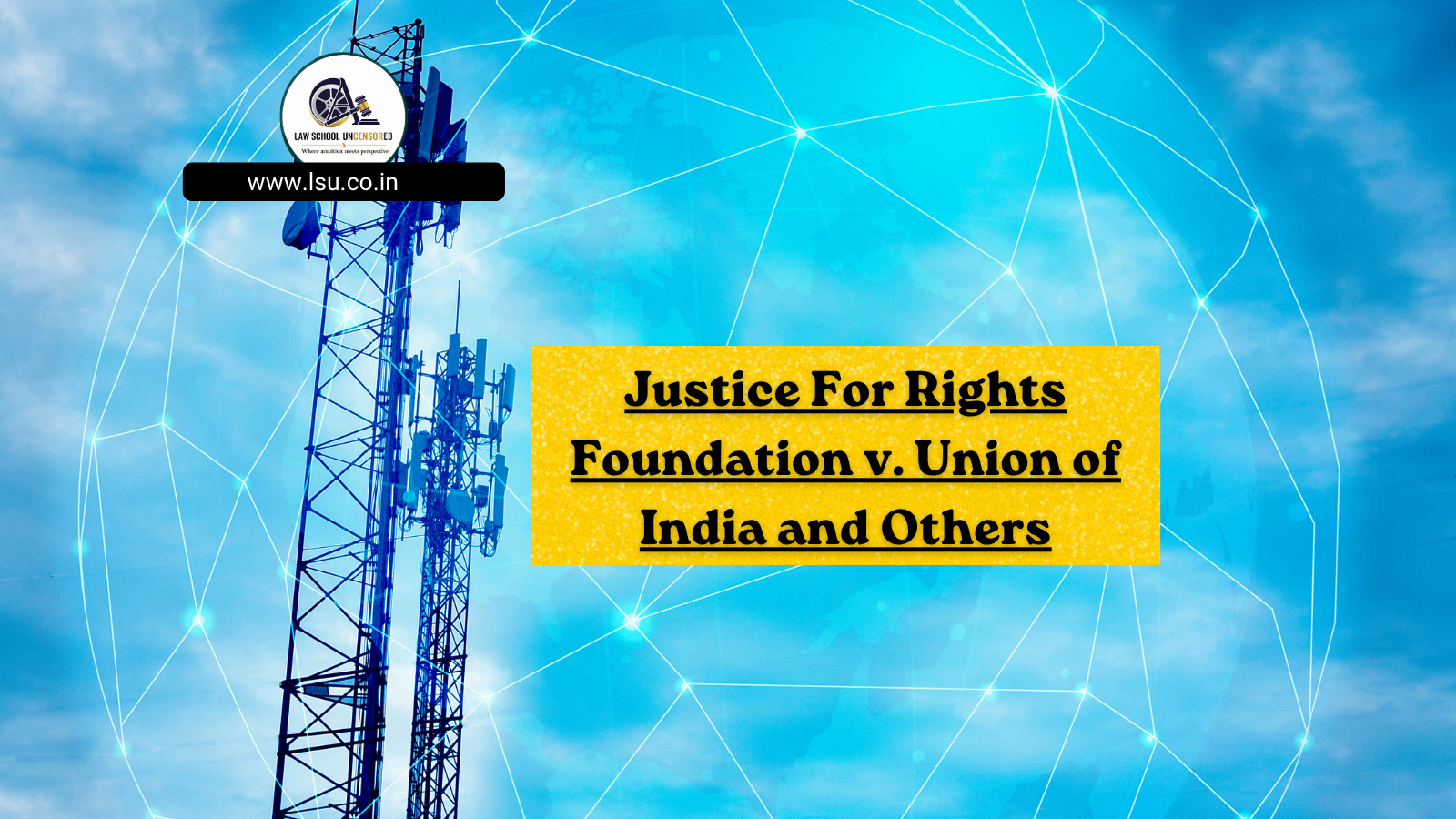 Justice For Rights Foundation v. Union of India and Others