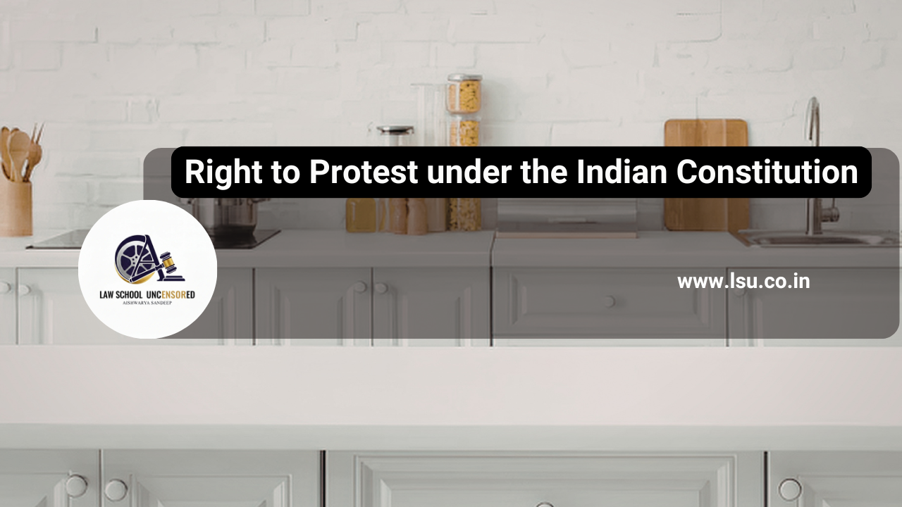 Right to Protest under the Indian Constitution: Constitutional Foundations, Freedom of Speech, Historical Evolution, Judicial Interpretation, and its Role in a Democratic Society