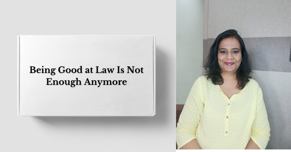 Being Good at Law Is Not Enough Anymore